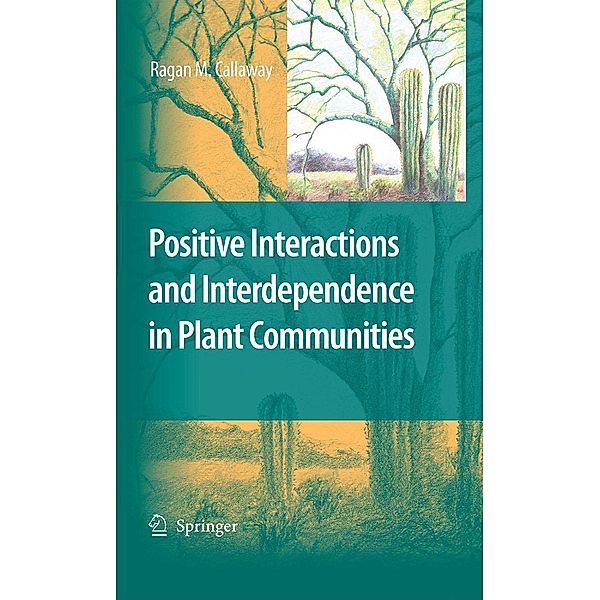 Positive Interactions and Interdependence in Plant Communities, Ragan M. Callaway