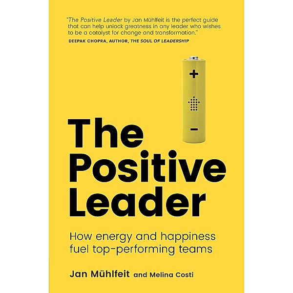 Positive Leader, The / FT Publishing International, Jan Muhlfeit, Melina Costi