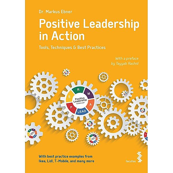 Positive Leadership in Action, Markus Ebner