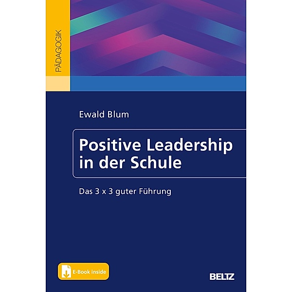 Positive Leadership in der Schule, Ewald Blum