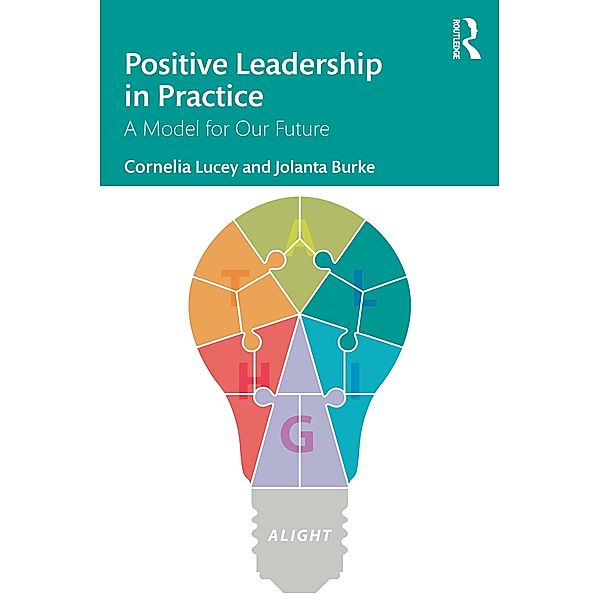 Positive Leadership in Practice, Cornelia Lucey, Jolanta Burke