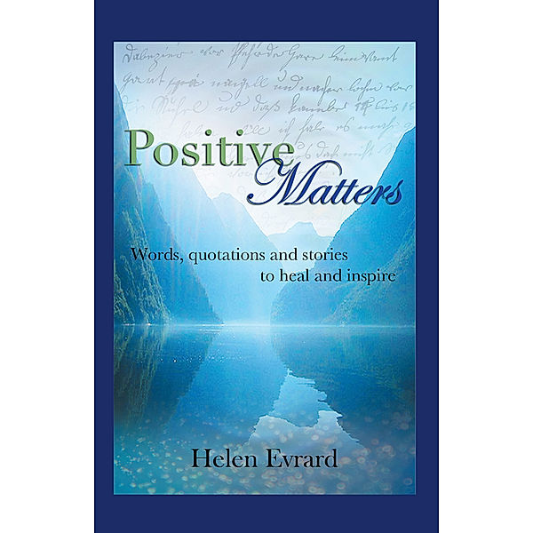 Positive Matters, Helen Evrard