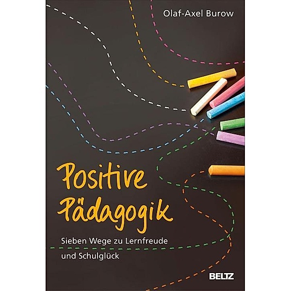 Positive Pädagogik, Olaf-Axel Burow