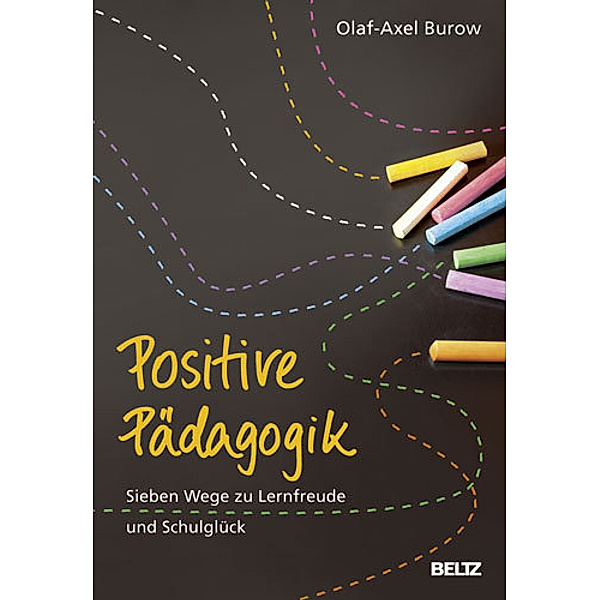 Positive Pädagogik, m. 1 Buch, m. 1 E-Book, Olaf-Axel Burow