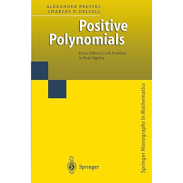 Positive Polynomials / Springer Monographs in Mathematics, Alexander Prestel, Charles Delzell