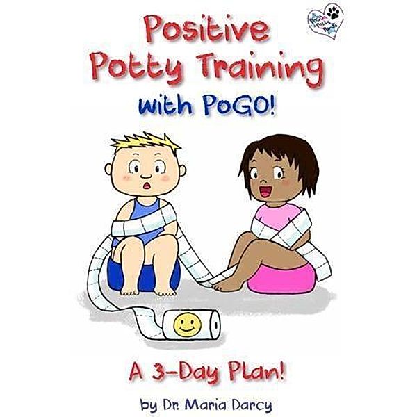 Positive Potty Training With PoGO!, Maria Darcy