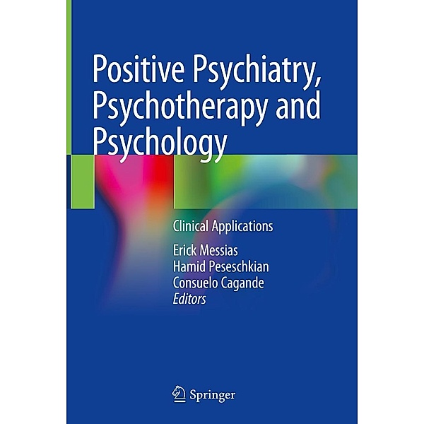 Positive Psychiatry, Psychotherapy and Psychology