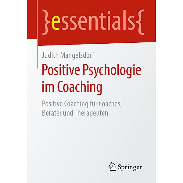 Positive Psychologie im Coaching, Judith Mangelsdorf