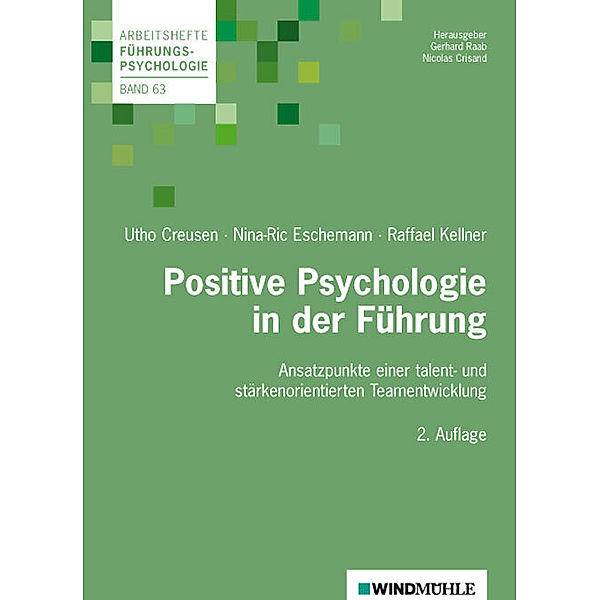 Positive Psychologie in der Führung, Utho Creusen, Nina-Ric Eschemann, Raffael Kellner