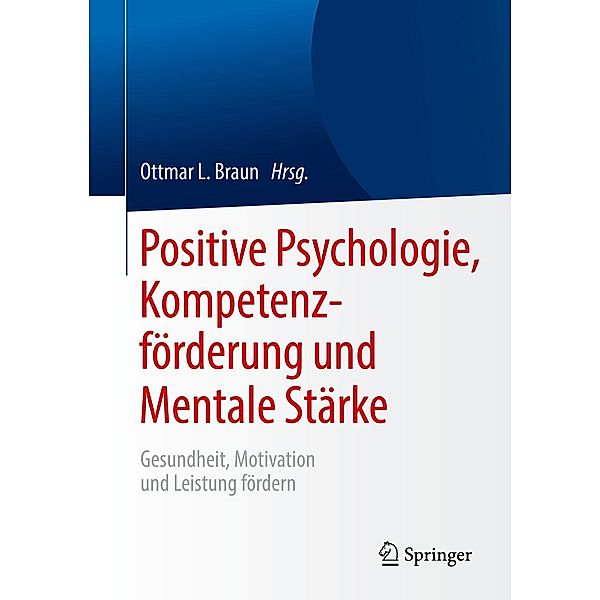 Positive Psychologie, Kompetenzförderung und Mentale Stärke