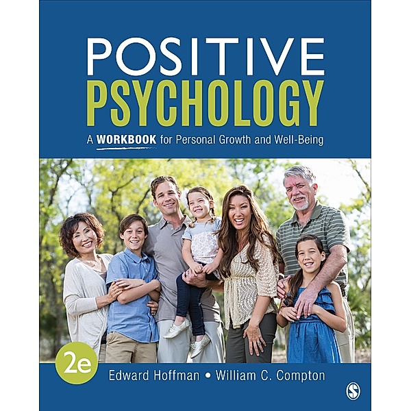 Positive Psychology: A Workbook for Personal Growth and Well-Being, Edward L. Hoffman, William C. Compton