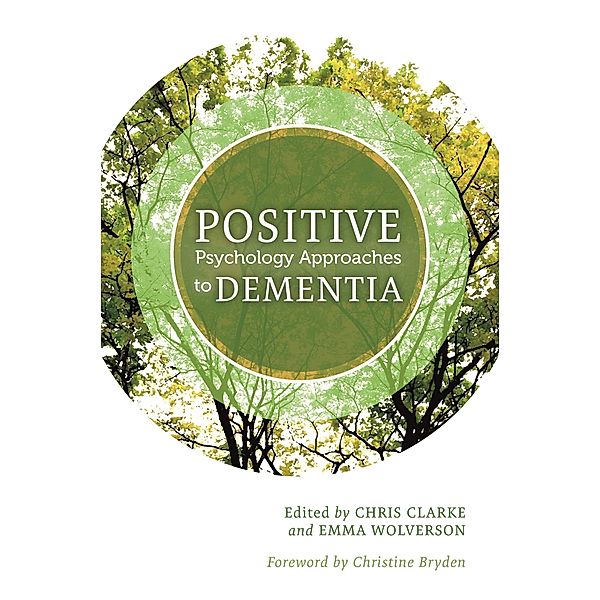 Positive Psychology Approaches to Dementia