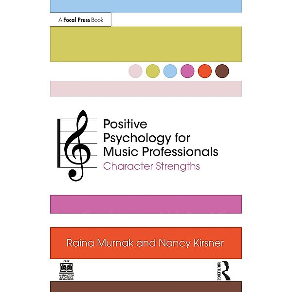 Positive Psychology for Music Professionals, Raina Murnak, Nancy Kirsner