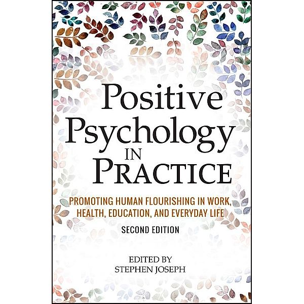 Positive Psychology in Practice, Stephen Joseph