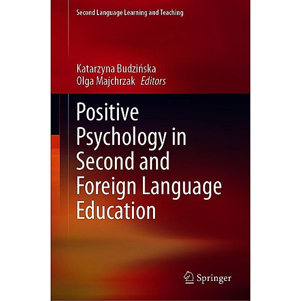 Positive Psychology in Second and Foreign Language Education / Second Language Learning and Teaching