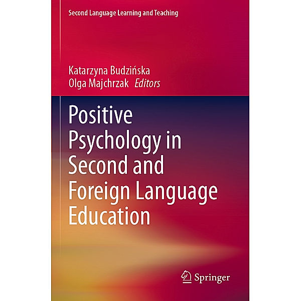 Positive Psychology in Second and Foreign Language Education