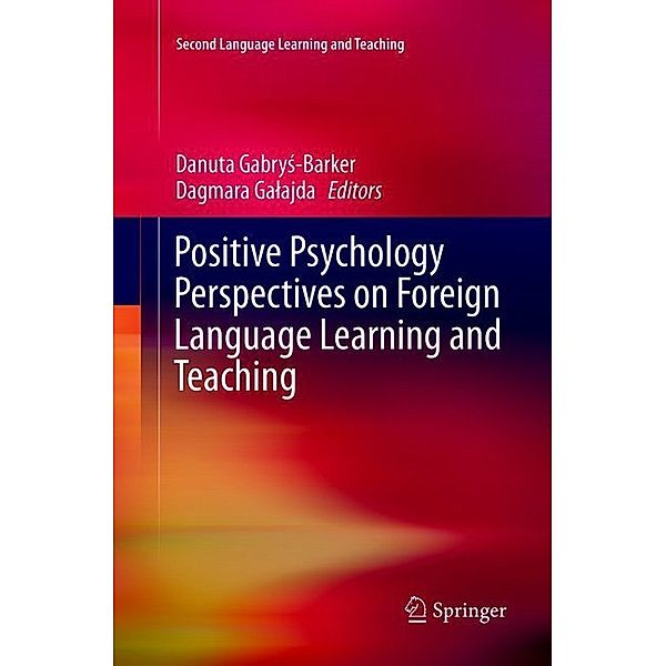 Positive Psychology Perspectives on Foreign Language Learning and Teaching