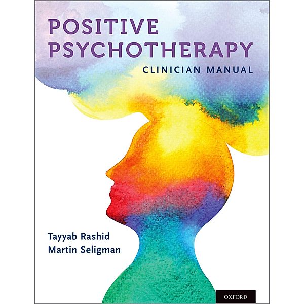 Positive Psychotherapy, Tayyab Rashid, Martin P. Seligman