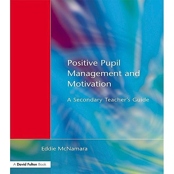 Positive Pupil Management and Motivation, Eddie McNamara