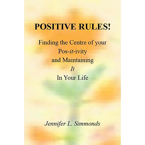 Positive Rules!, Jennifer L. Simmonds