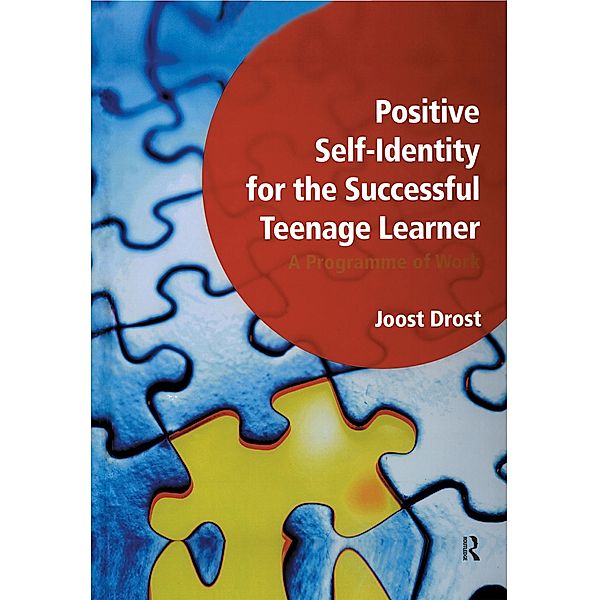 Positive Self-Identity for the Successful Teenage Learner, Joost Drost