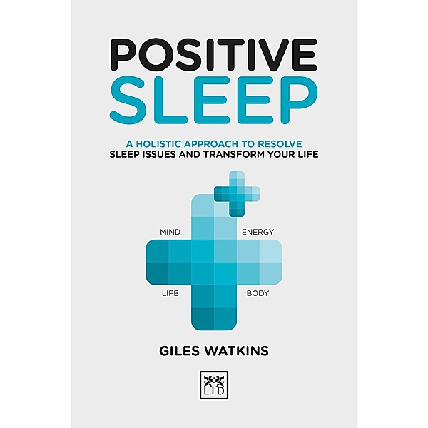 Positive Sleep / LID Publishing Limited, Giles Watkins