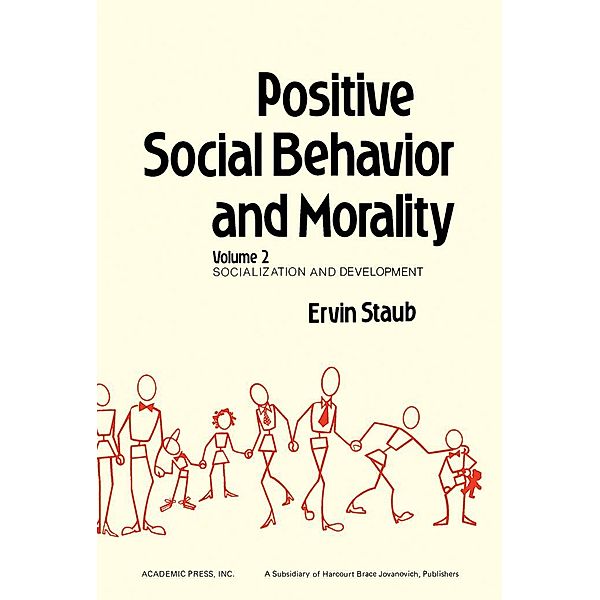 Positive Social Behavior and Morality, Ervin Staub