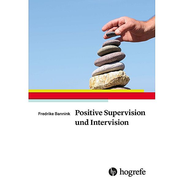 Positive Supervision und Intervision, Fredrike P. Bannink