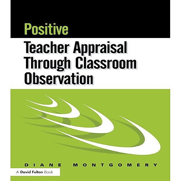 Positive Teacher Appraisal Through Classroom Observation, Diane Montgomery