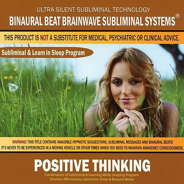 Positive Thinking: Combination Of Subliminal &, Binaural Beat Brainwave Subliminal Systems