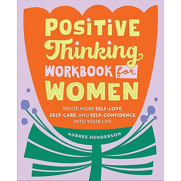 Positive Thinking Workbook for Women, Aubree Henderson