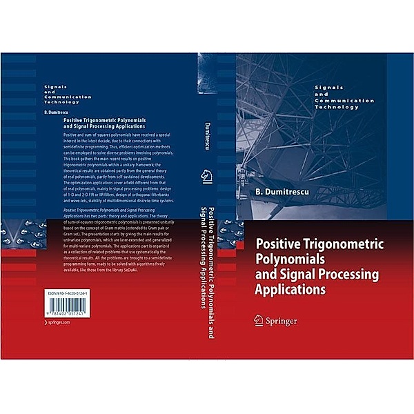 Positive Trigonometric Polynomials and Signal Processing Applications / Signals and Communication Technology, Bogdan Alexandru Dumitrescu