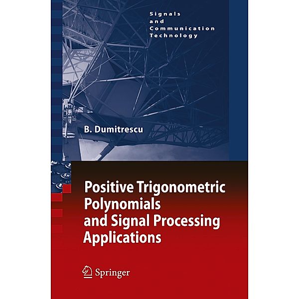 Positive Trigonometric Polynomials and Signal Processing Applications, Bogdan Alexandru Dumitrescu