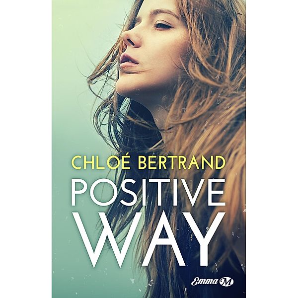 Positive Way / Milady Emma, Chloé Jo Bertrand