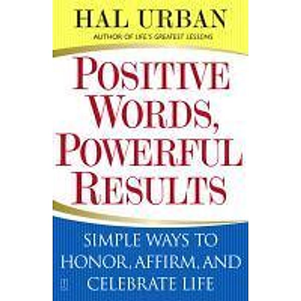 Positive Words, Powerful Results, Hal Urban