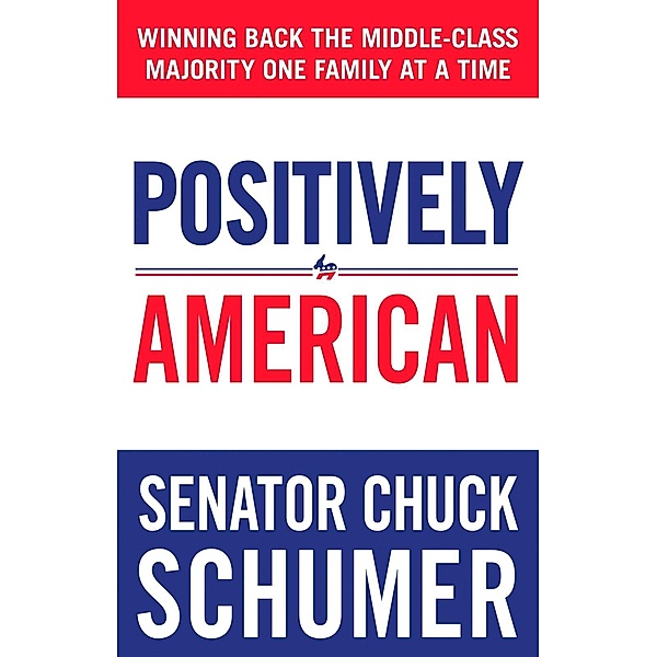 Positively American, Chuck Schumer