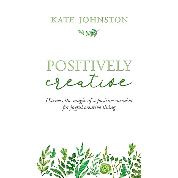 Positively Creative, Kate Johnston