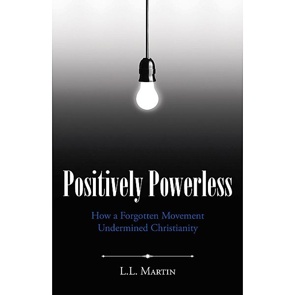 Positively Powerless, L. L. Martin