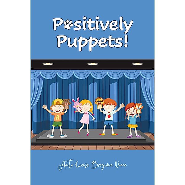 Positively Puppets!, Anita Louise Brezovic Vance