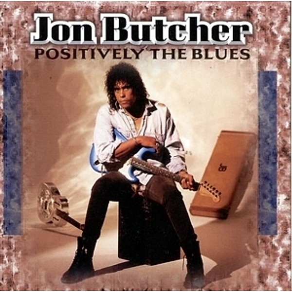 Positively The Blues, Jon Butcher