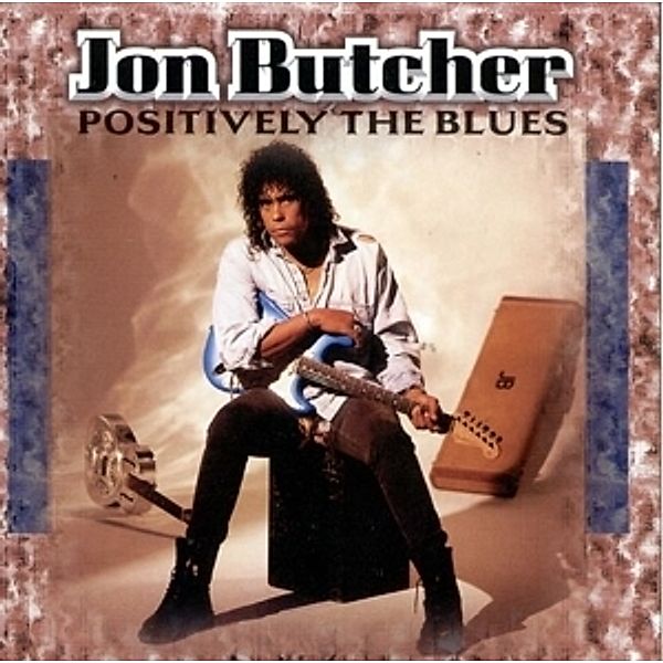 Positively The Blues, Jon Butcher