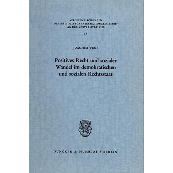 Positives Recht und sozialer Wandel im demokratischen und sozialen Rechtsstaat., Joachim Wege