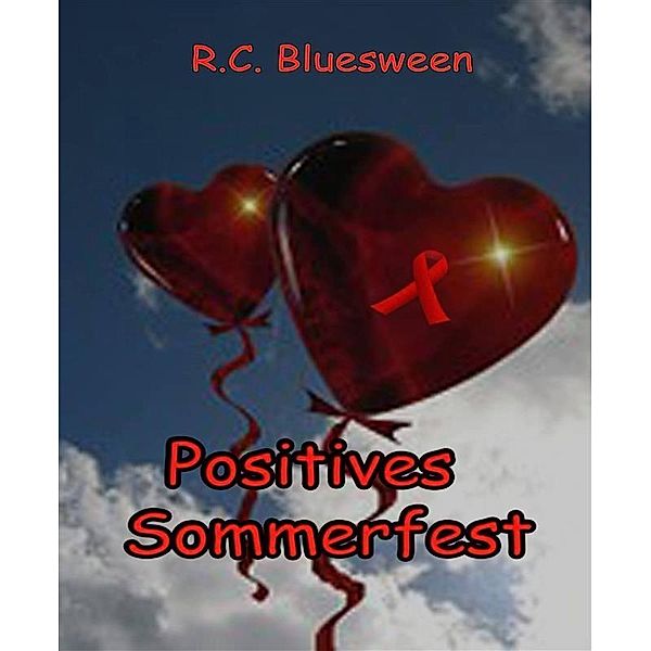 Positives Sommerfest, R. C. Bluesween