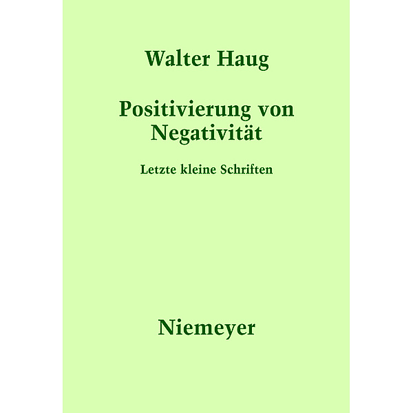 Positivierung von Negativität, Walter Haug