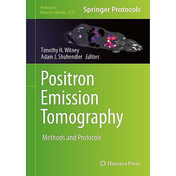 Positron Emission Tomography / Methods in Molecular Biology Bd.2729