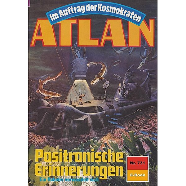 Positronische Erinnerungen (Heftroman) / Perry Rhodan - Atlan-Zyklus Im Auftrag der Kosmokraten (Teil 1) Bd.731, Falk-Ingo Klee