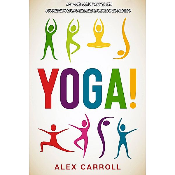 Posizioni yoga per principianti, Alex Carroll