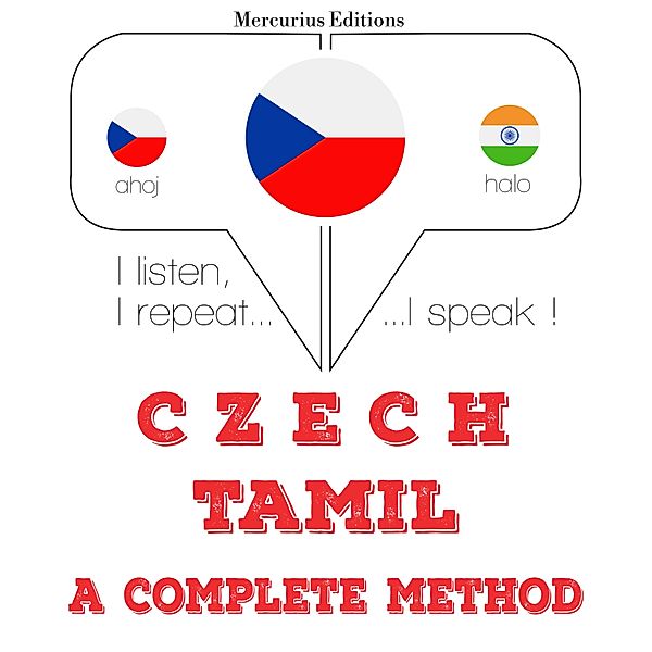 Poslouchám, opakuji, mluvím: kurz jazykové výuky - Czech - Tamil: kompletní metoda, JM Gardner