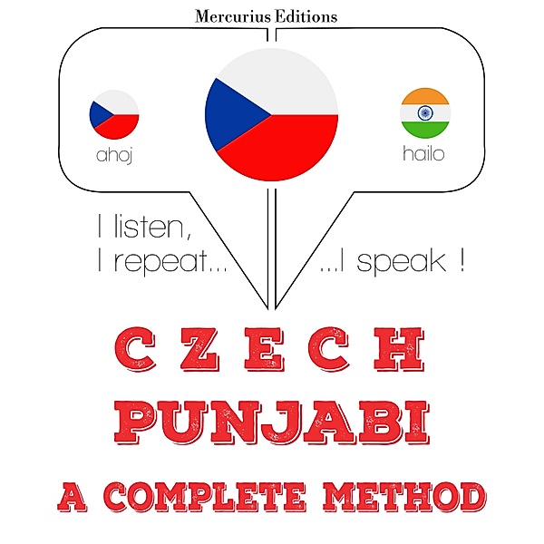 Poslouchám, opakuji, mluvím: kurz jazykové výuky - Czech - Punjabi: kompletní metoda, JM Gardner