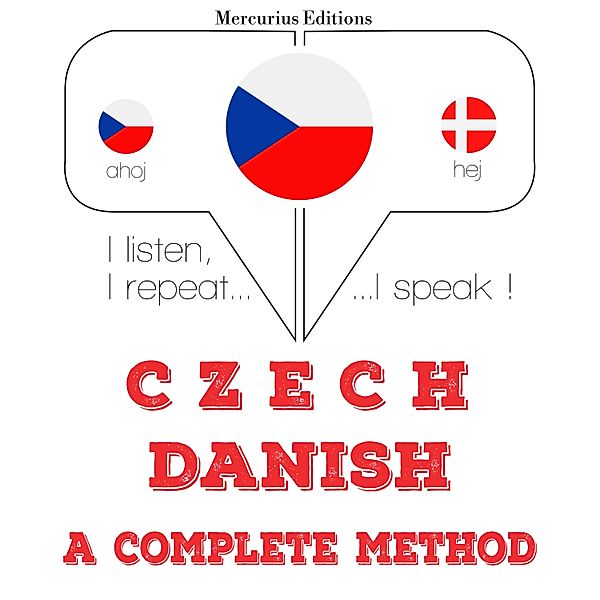 Poslouchám, opakuji, mluvím: kurz jazykové výuky - Česko - dánština: kompletní metoda, JM Gardner